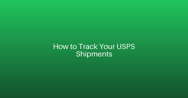 How to Track Your USPS Shipments